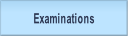 Examinations.